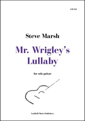 cover of Mr. Wrigley's Lullaby by Steve Marsh