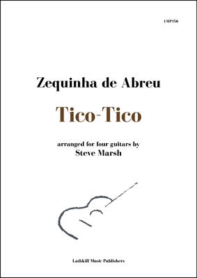 cover of Tico-Tico by Zequinha de Abreu arr. for four guitars Steve Marsh