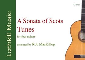 cover of A Sonata of Scots Tunes arr. for four guitars by Rob MacKillop