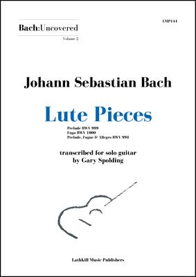 cover of Bach:Uncovered vol. 2 - Lute Pieces - trans. Gary Spolding