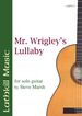 Mr Wrigley039s Lullaby by Steve Marsh
